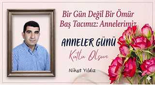 Nihat Yıldız’dan Anneler Günü Mesajı 