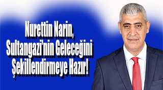 Nurettin Narin, Sultangazi'nin Geleceğini Şekillendirmeye Hazır!