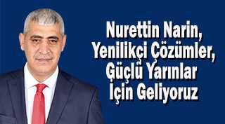 Nurettin Narin, Yenilikçi Çözümler, Güçlü Yarınlar İçin Geliyoruz