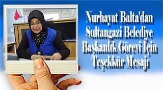 Nurhayat Balta'dan Sultangazi Belediye Başkanlık Görevi İçin Teşekkür Mesajı
