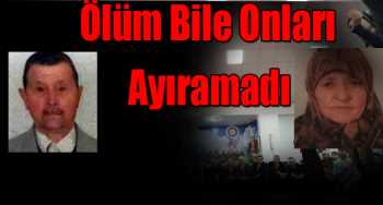 Ölüm Bile Onları Ayıramadı