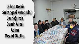 Orhan Demir, Sultangazi Sinoplular Derneği'nde Demir Ailesi Adına Mevlid Okuttu  