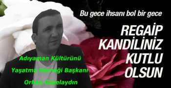 Orhan Güzelaydın’dan Regaip Kandili Kutlama Mesajı