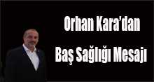 Orhan Kara'dan Baş Sağlığı Mesajı 