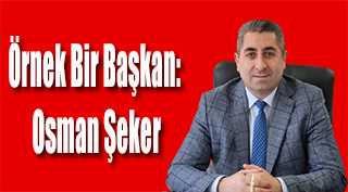 Örnek Bir Başkan: Osman Şeker