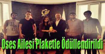 Oses Ailesi Plaketle Ödüllendirildi