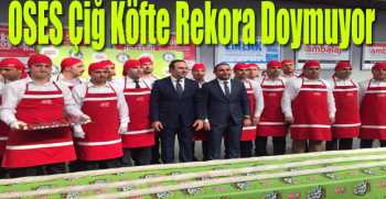 OSES Çiğ Köfte Rekora Doymuyor