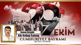 OSMAN GÖRGÜLÜ 29 EKİM CUMHURİYET BAYRAMIMIZ KUTLU OLSUN! 