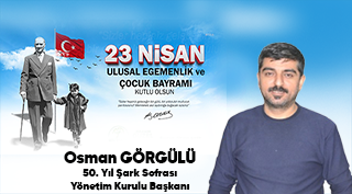Osman Görgülü’den 23 Nisan Ulusal Egemenlik ve Çocuk Bayramı Kutlama Mesajı