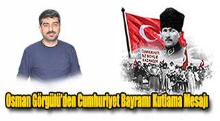 Osman Görgülü’den Cumhuriyet Bayramı Kutlama Mesajı