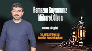 Osman Görgülü'den Ramazan Bayramı Mesajı