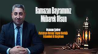 Osman Şeker'in Ramazan Bayramı mesajı