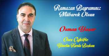 Osman Yaşar’dan Ramazan Bayramı Mesajı 