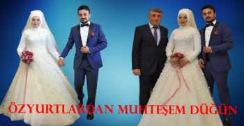 ÖZYURTLARDAN MUHTEŞEM DÜĞÜN
