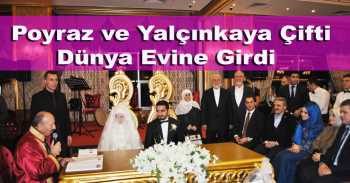 Poyraz ve Yalçınkaya Çifti Dünya Evine Girdi