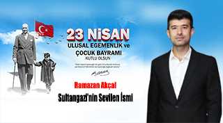 Ramazan Akçal’dan 23 Nisan Ulusal Egemenlik ve Çocuk Bayramı Kutlama Mesajı