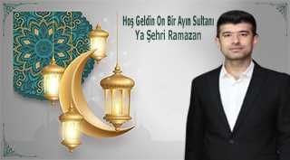Ramazan Akçal'dan Hoş geldin Ya Şehr-i Ramazan