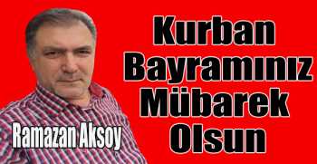 Ramazan Aksoy’dan bayram mesajı