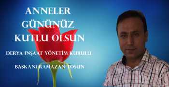 Ramazan Tosun, Anneler Günü dolayısıyla bir mesaj yayınladı.