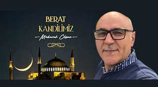 Ramazan Tunçbilek'ten Berat Kandili Mesajı