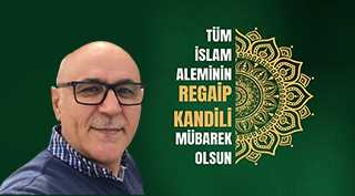 Ramazan Tunçbilek'ten Regaip Kandili Mesajı