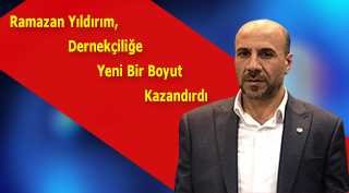 Ramazan Yıldırım,  Dernekçiliğe Yeni Bir Boyut Kazandırdı 