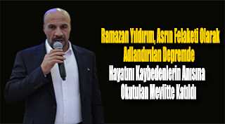 Ramazan Yıldırım, Asrın Felaketi Olarak Adlandırılan Depremde Hayatını Kaybedenlerin Anısına Okutulan Mevlitte Katıldı 