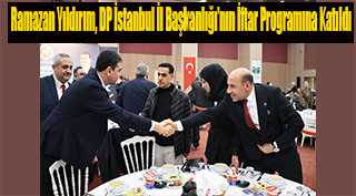 Ramazan Yıldırım, DP İstanbul İl Başkanlığı’nın İftar Programına Katıldı