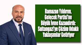 Ramazan Yıldırım, Gelecek Partisi'ne Büyük İvme Kazandırdı: Sultangazi'ye Çözüm Odaklı Yaklaşımlar Getiriyor