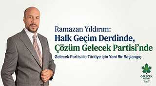 Ramazan Yıldırım: Halk Geçim Derdinde, Çözüm Gelecek Partisi’nde