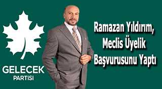 Ramazan Yıldırım, Meclis Üyelik Başvurusunu Yaptı