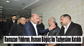 Ramazan Yıldırım, Osman Böğüş'ün Taziyesine Katıldı