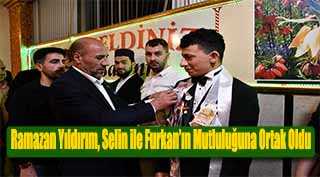 Ramazan Yıldırım, Selin ile Furkan’ın Mutluluğuna Ortak Oldu