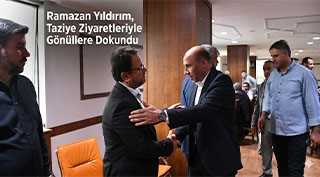  Ramazan Yıldırım, Taziye Ziyaretleriyle Gönüllere Dokundu