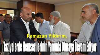 Ramazan Yıldırım, Taziyelerde Hemşerilerinin Yanında Olmaya Devam Ediyor