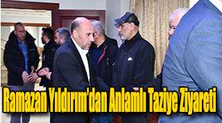 Ramazan Yıldırım’dan Anlamlı Taziye Ziyareti