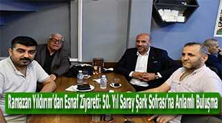 Ramazan Yıldırım’dan Esnaf Ziyareti: 50. Yıl Saray Şark Sofrası’na Anlamlı Buluşma
