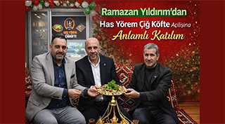 Ramazan Yıldırım’dan Has Yörem Çiğ Köfte Açılışına Anlamlı Katılım