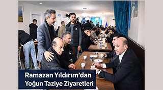 Ramazan Yıldırım’dan Yoğun Taziye Ziyaretleri