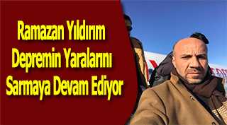 Ramazan Yıldırım Depremin Yaralarını Sarmaya Devam Ediyor 