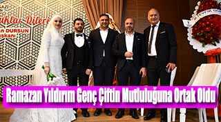 Ramazan Yıldırım Genç Çiftin Mutluluğuna Ortak Oldu