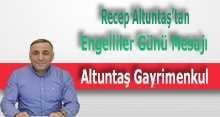 Recep Altuntaş'tan Engelliler Günü Mesajı