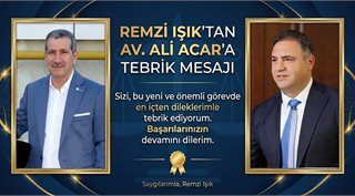  Remzi Işık’tan Av. Ali Acar’a Tebrik Mesajı