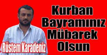 Rüstem Karadeniz’den bayram mesajı