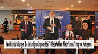Saadet Partisi Sultangazi İlçe Başkanlığı'nın Organize Ettiği "Milletin Vekilleri Milletin Yanında" Programı Muhteşemdi 