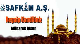 SAFKİM A.Ş’DEN REGAİP KANDİLİ MESAJI