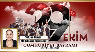 SAKİNE GÜNER 29 EKİM CUMHURİYET BAYRAMIMIZ KUTLU OLSUN! 
