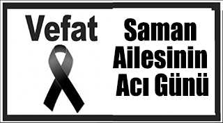 Saman Ailesinin Acı Günü