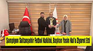 Şampiyon Sultanşehir Futbol Kulübü, Başkan Yasin Kul'u Ziyaret Etti 