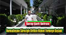 Saray Şark Sofrası Normalleşme Süreciyle Birlikte Hizmet Vermeye Başladı  